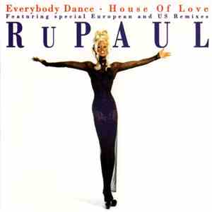 RuPaul - Everybody Dance · House Of Love