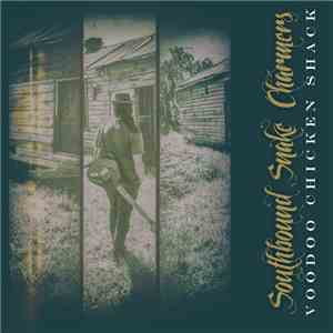 Southbound Snake Charmers - Voodoo Chicken Shack
