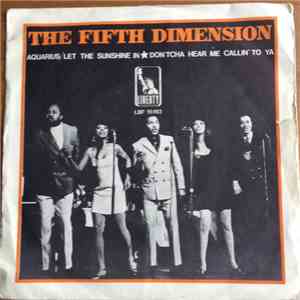 The Fifth Dimension - Aquarius (Let The Sunshine In) / Don'tcha Hear Me Cal ...