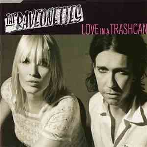 The Raveonettes - Love In A Trashcan