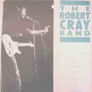 The Robert Cray Band - Change Of Heart, Change Of Mind (S.O.F.T.)