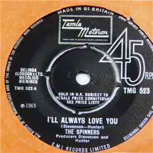 The Spinners - I'll Always Love You / Tomorrow May Never Come