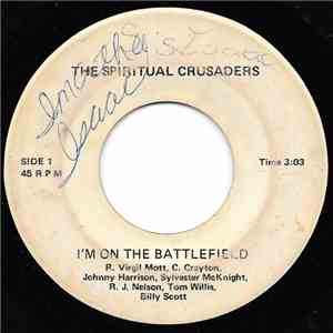 The Spiritual Crusaders - I'm On The Battlefield / Jesus Is A' Listenin'