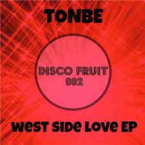 Tonbe - West Side Love EP