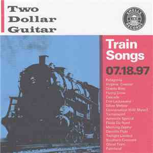 Two Dollar Guitar - Train Songs