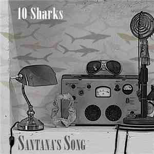 10 Sharks - Santana's Song