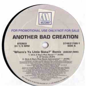 Another Bad Creation - Where's Ya Little Sista? (Remixes)