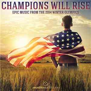 audiomachine - Champions Will Rise - Epic Music From The 2014 Winter Olympi ...