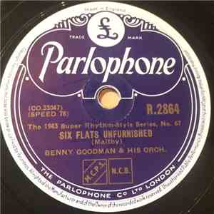 Benny Goodman & His Orch. - Six Flats Unfurnished / Why Don't You Do Right