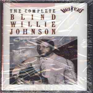 Blind Willie Johnson - The Complete Blind Willie Johnson