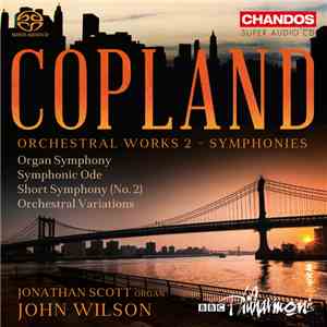 Copland, BBC Philharmonic, John Wilson , Jonathan Scott  - Orchestral Works ...