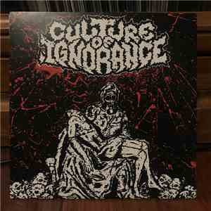 Culture Of Ignorance - Culture Of Ignorance