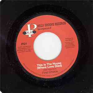 First Choice - This Is The House (Where Love Died) / Gonna Keep On Lovin' H ...