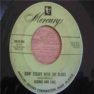 George & Earl - Sweet Little Miss Blue Eyes / Goin' Steady With The Blues
