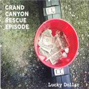Grand Canyon Rescue Episode - Lucky Dollar