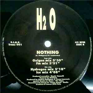 H2O  - Nothing