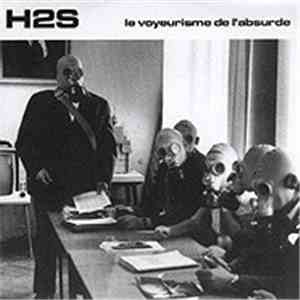 H2S - Le Voyeurisme De L'Absurde