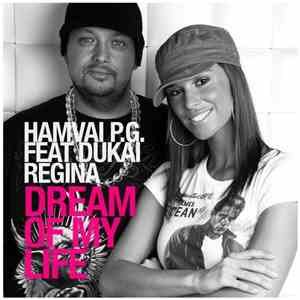 Hamvai P.G. Feat Dukai Regina - Dream Of My Life