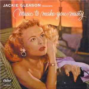 Jackie Gleason - Music To Make You Misty