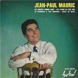Jean-Paul Mauric - J'irai A Ton Mariage