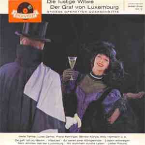 Lehár - Die Lustige Witwe / Der Graf Von Luxemburg (Querschnitte)