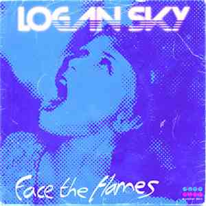 Logan Sky - Face The Flames
