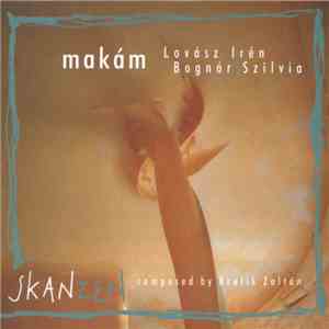 Makám, Lovász Irén, Bognár Szilvia - Skanzen