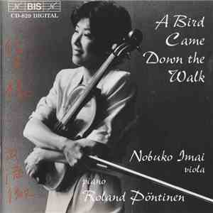 Nobuko Imai, Roland Pöntinen - A Bird Came Down The Walk. Original Works Fo ...
