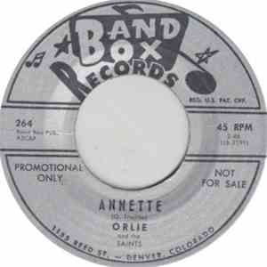 Orlie And The Saints  - Annette / All A Part Of Growing Up