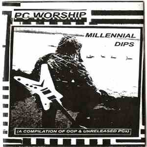 PC Worship - Millennial Dips & Trips