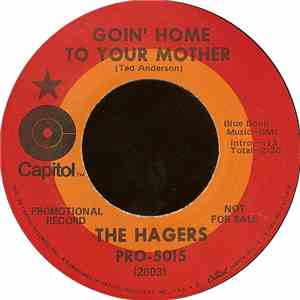 The Hagers - Goin' Home To Your Mother / I'm Not Going Back To Jackson