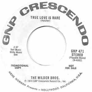 The Wilder Brothers - True Love Is Rare