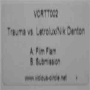 Trauma vs. Lectrolux / Nik Denton - Flim Flam / Submission