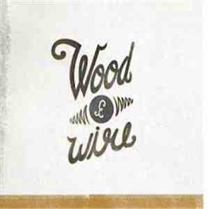 Wood & Wire - Wood & Wire