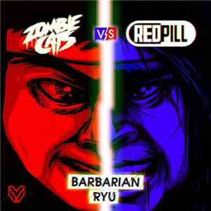 Zombie Cats & Redpill - Barbarian / RYU
