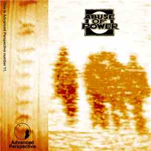 Abuse Of Power  - All I Need / This Isn't Goodbye CS