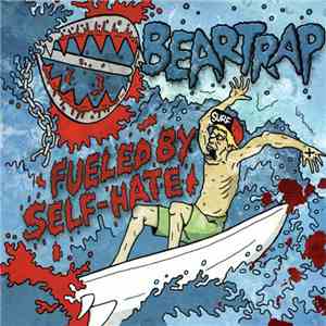 Beartrap - Fueled By Self-Hate