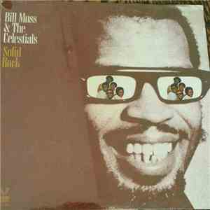 Bill Moss & The Celestials  - Solid Rock