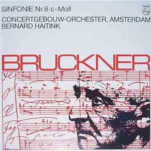 Bruckner / Concertgebouw Orchestra, Amsterdam – Bernard Haitink - Symphony  ...
