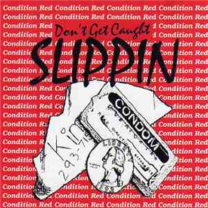 Condition Red - Don't Get Caught Slippin