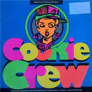 Cookie Crew - Come On & Get Some