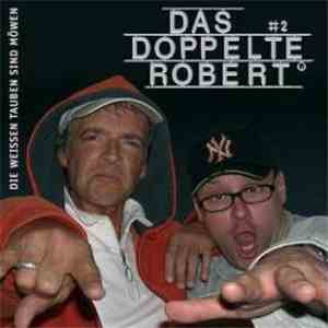 Doppelte Robert, Das - Die Weissen Tauben Sind Möwen