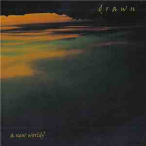Drawn - A New World?