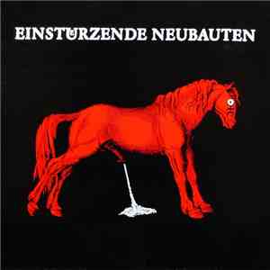 Einstuerzende Neubauten - Haus Der Luege