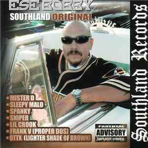 Ese Bobby - Southland Original