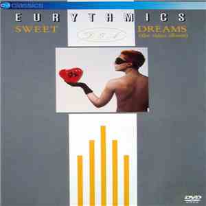 Eurythmics - Sweet Dreams (The Video Album)