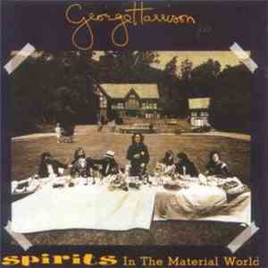 George Harrison - Spirits In The Material World