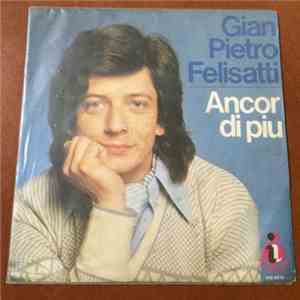 Gian Pietro Felisatti - Ancor Di Piu'/Sylvie