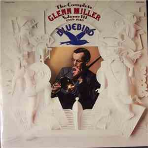 Glenn Miller - The Complete Glenn Miller Volume III 1939-1940