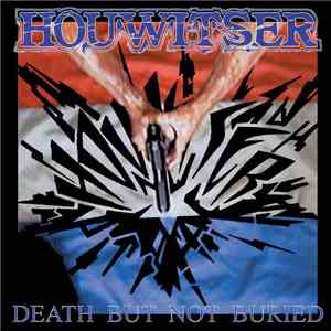 Houwitser - Death But Not Buried